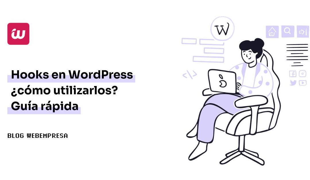 Hooks en WordPress ¿cómo utilizarlos? Guía rápida