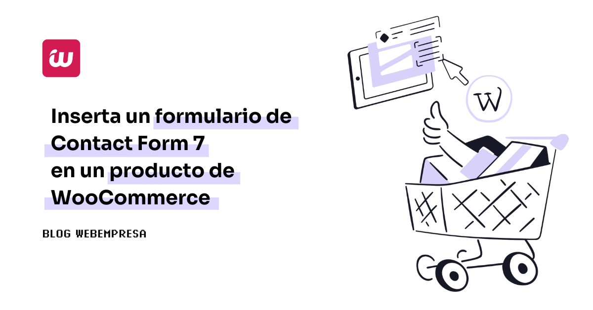 Imagen destacada - Inserta un formulario de Contact Form 7 en un producto de WooCommerce