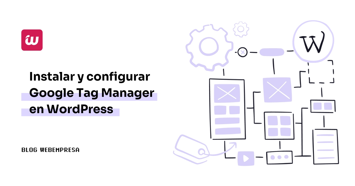 Instalar y configurar Google Tag Manager en WordPress