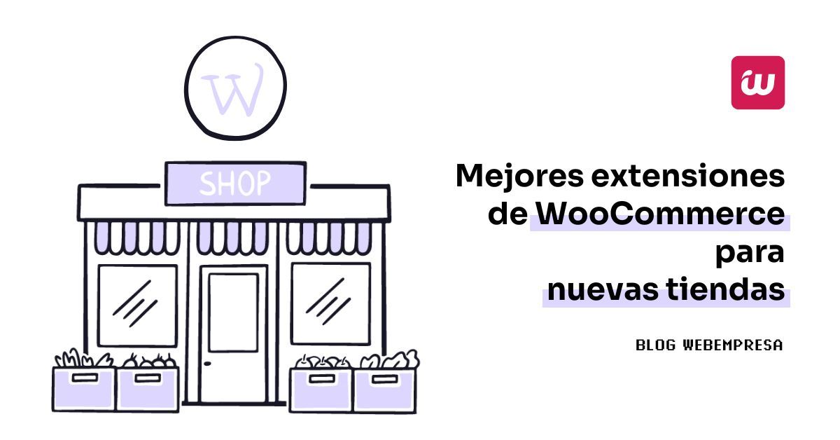 Imagen destacada - Mejores extensiones de WooCommerce para nuevas tiendas