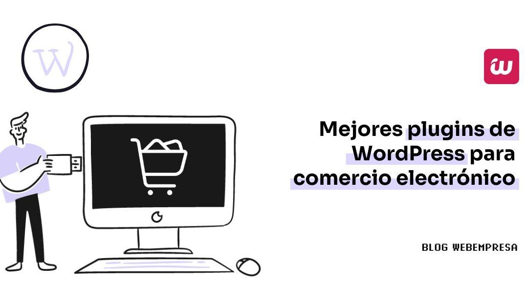 Mejores plugins de WordPress para comercio electrónico