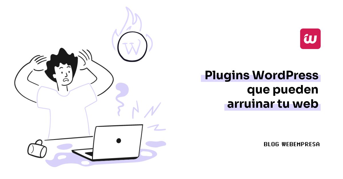 Plugins WordPress que pueden arruinar tu web