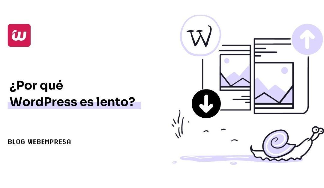 ¿Por qué WordPress es lento?