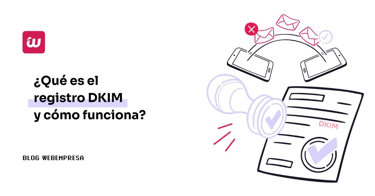 ¿Qué es el registro DKIM y cómo funciona?