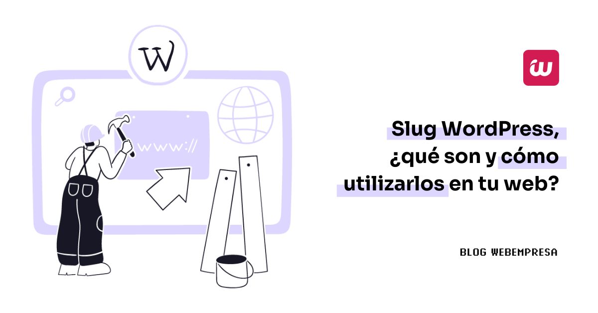 Imagen destacada - Slug WordPress qué son y cómo utilizarlos en tu web