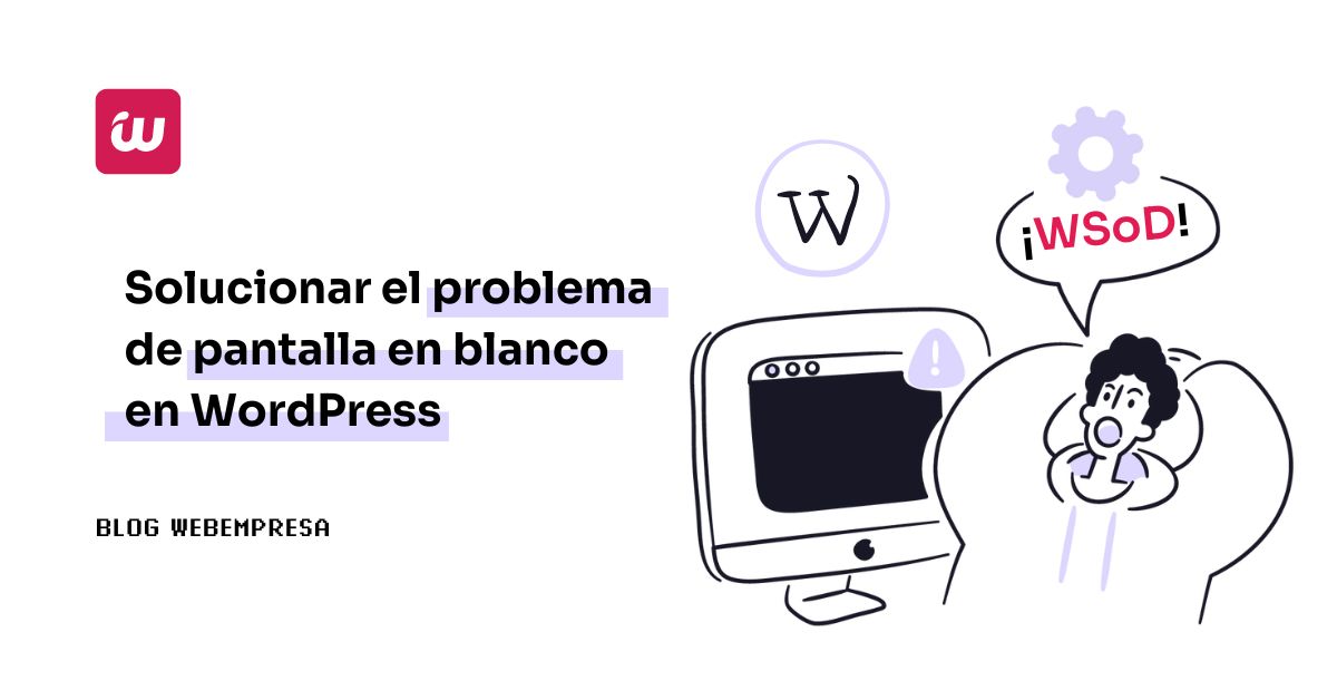 Imagen destacada - Solucionar el problema de pantalla en blanco en WordPress