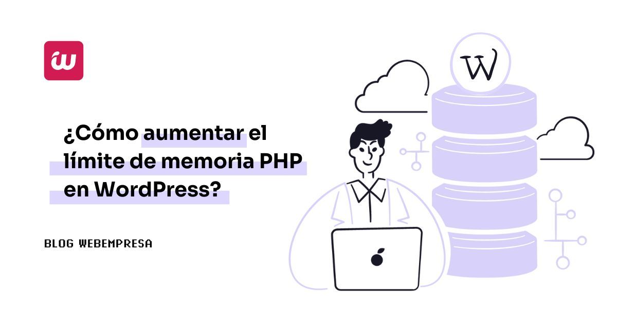 ¿Cómo aumentar el límite de memoria PHP en WordPress?