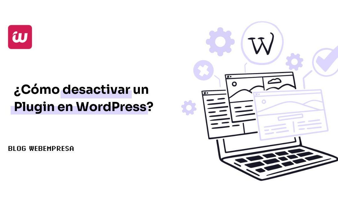 ¿Cómo desactivar un Plugin en WordPress?