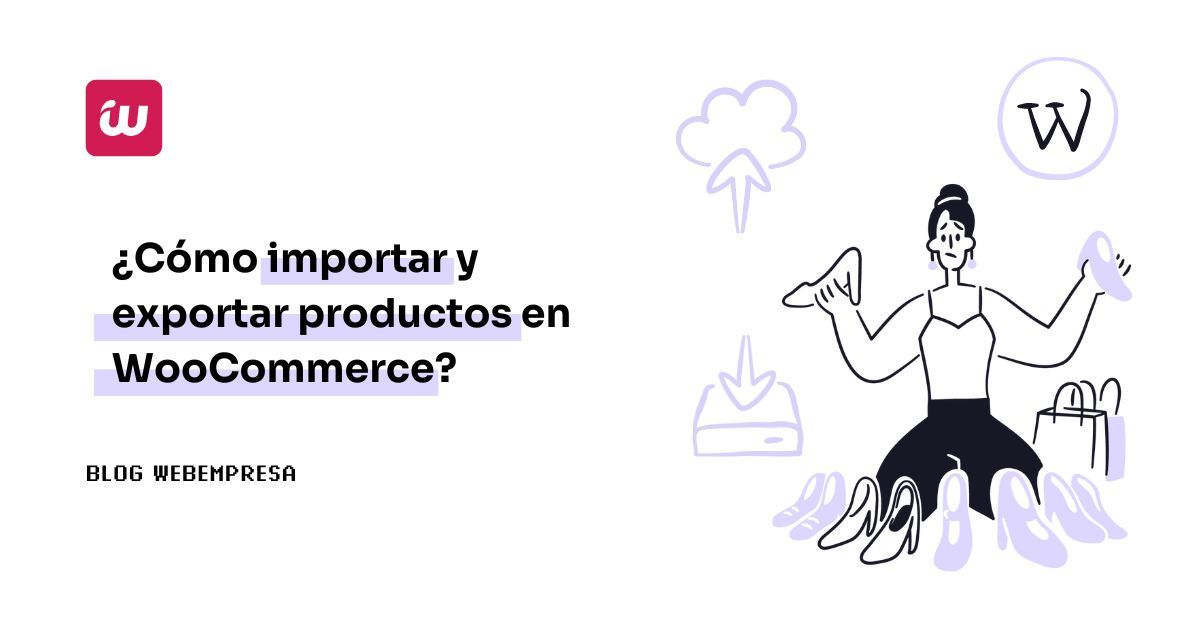 ¿Cómo importar y exportar productos en WooCommerce?