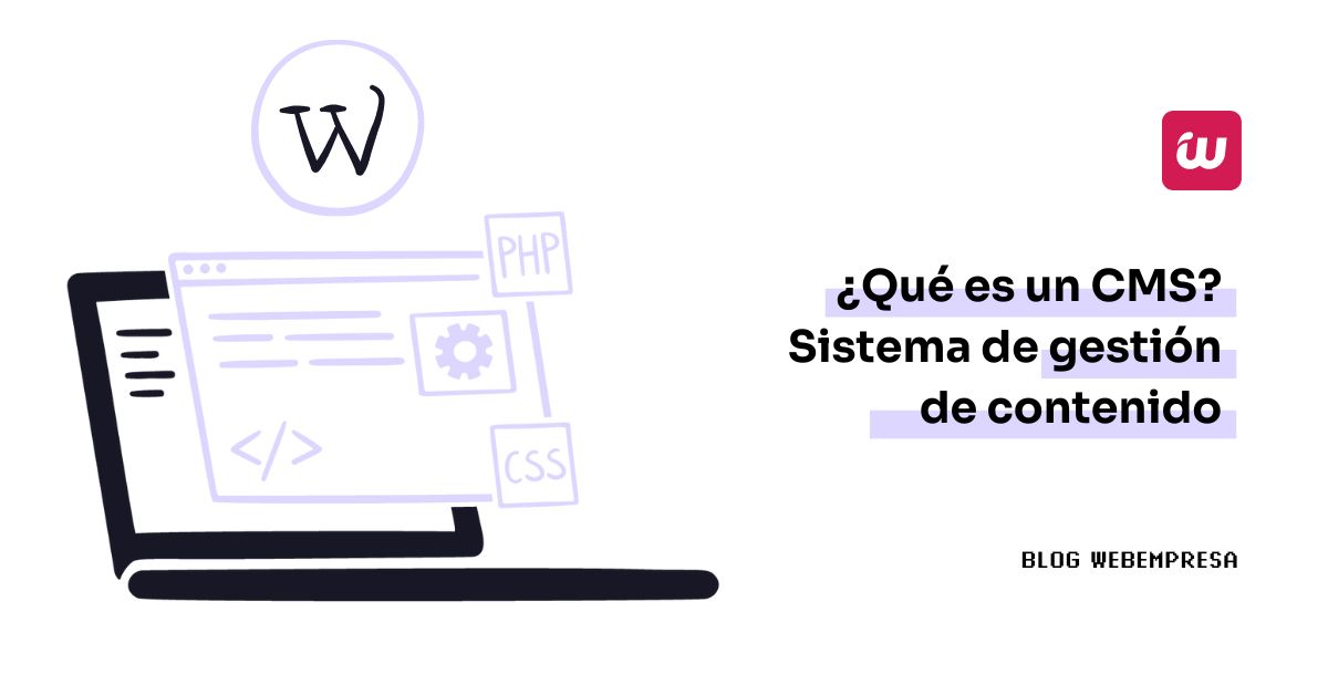 Imagen destacada - ¿Qué es un CMS? Sistema de gestión de contenido