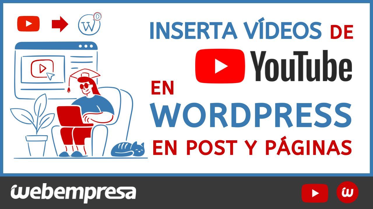 Inserta vídeos de Youtube en WordPress en post y páginas