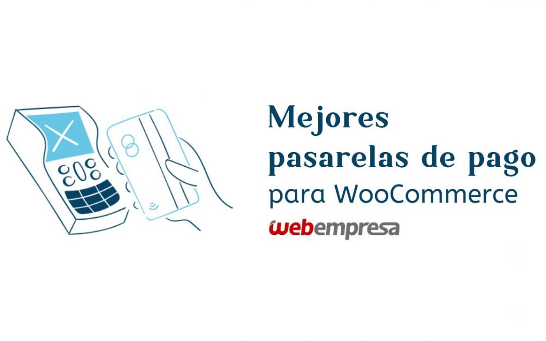 Mejores pasarelas de pago para WooCommerce