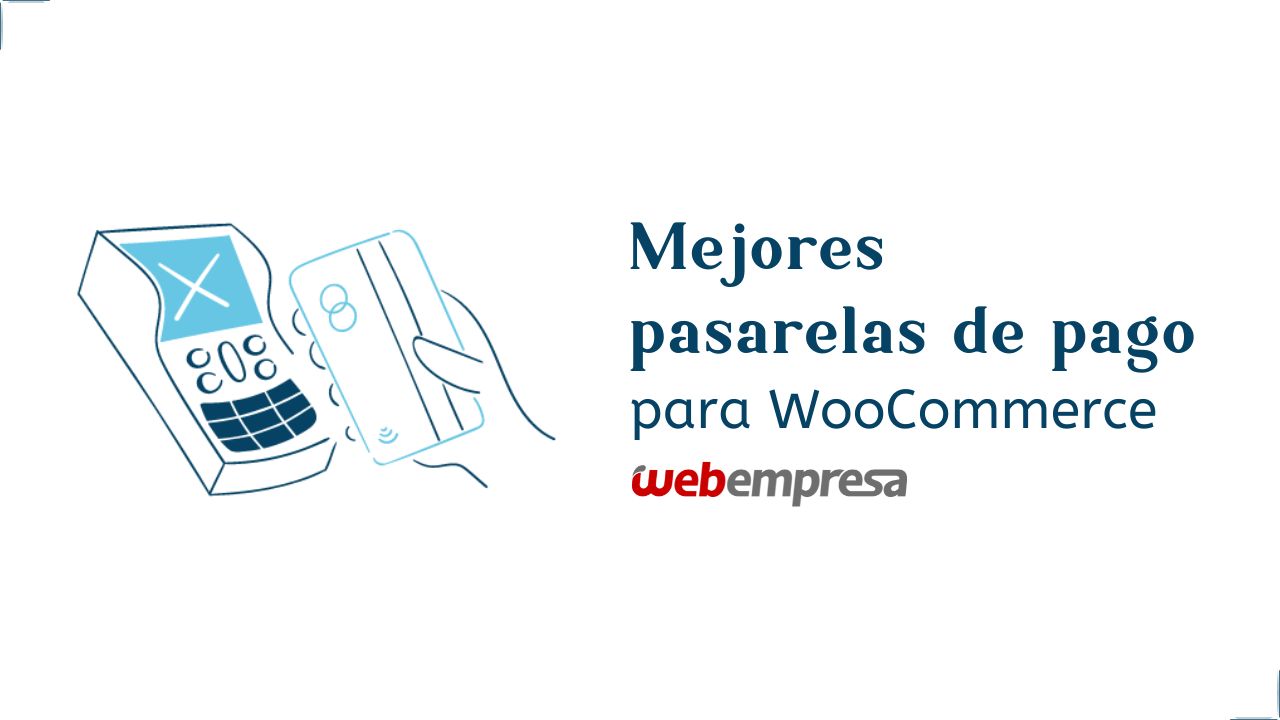 Mejores pasarelas de pago para WooCommerce