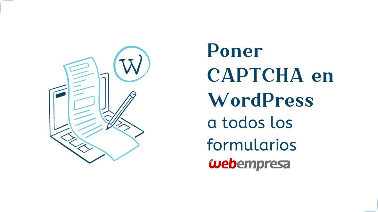 Poner CAPTCHA en WordPress a todos los formularios