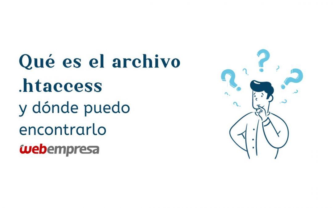 Qué es el archivo .htaccess y dónde puedo encontrarlo