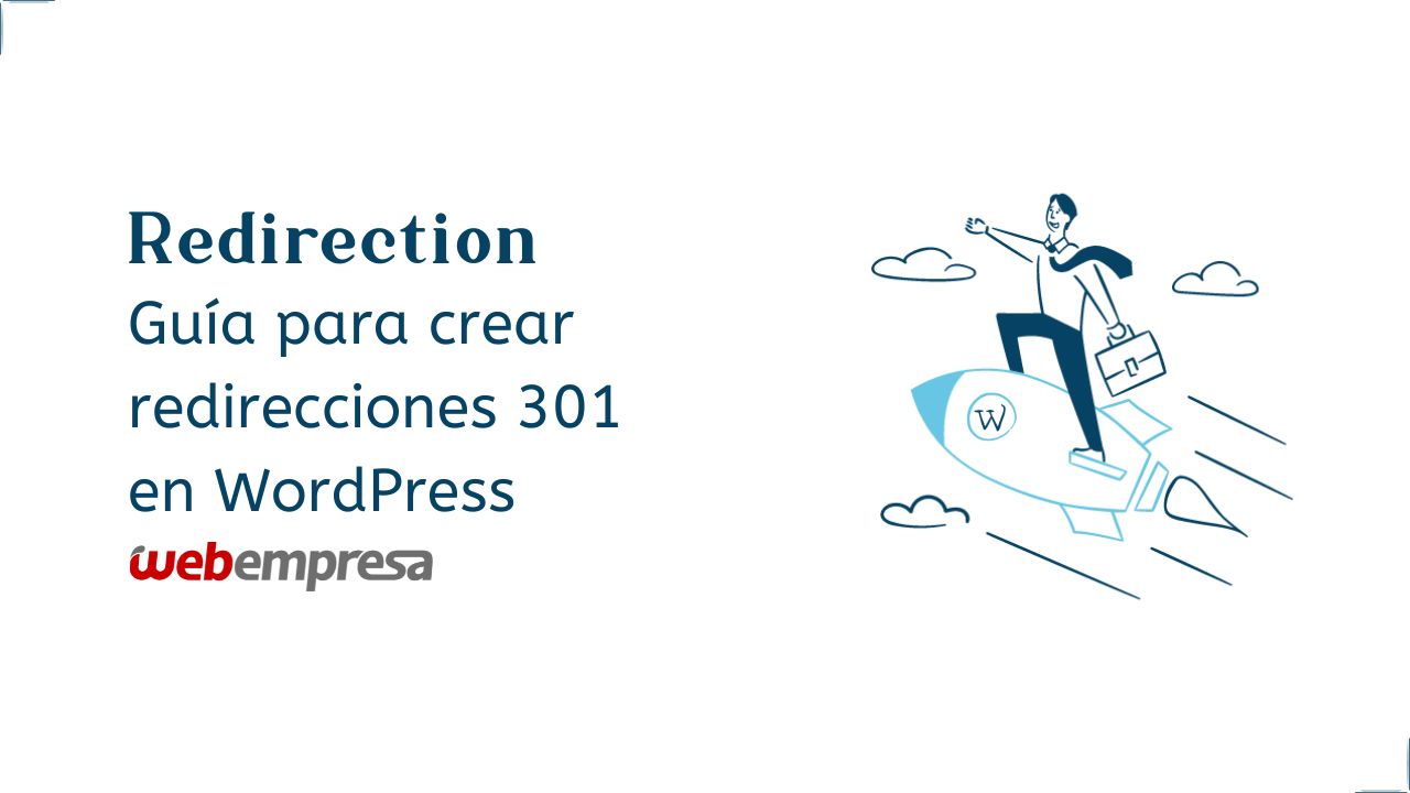 Redirection, Guía para crear redirecciones 301 en WordPress