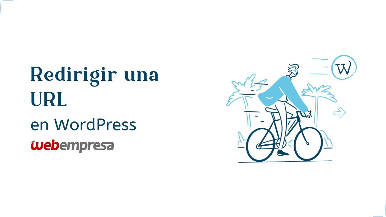 8 modos de redirigir una URL en WordPress