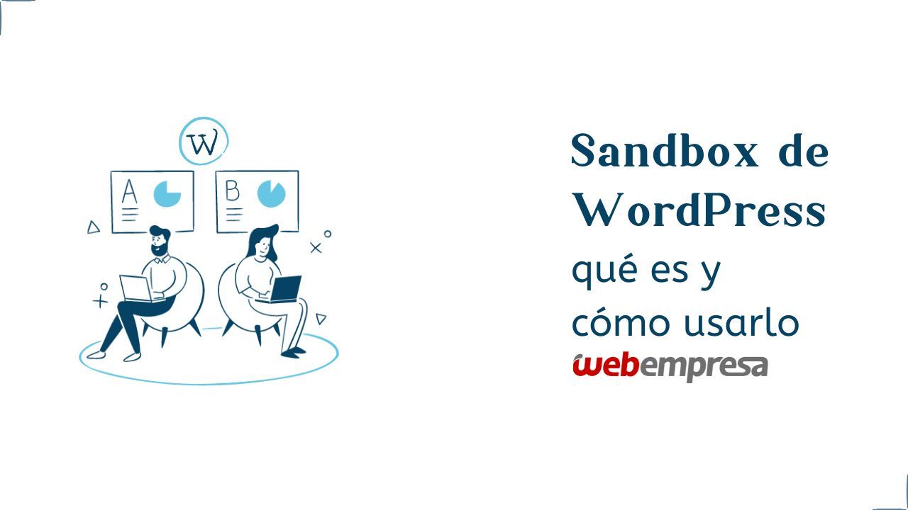Sandbox de WordPress, qué es y cómo usarlo