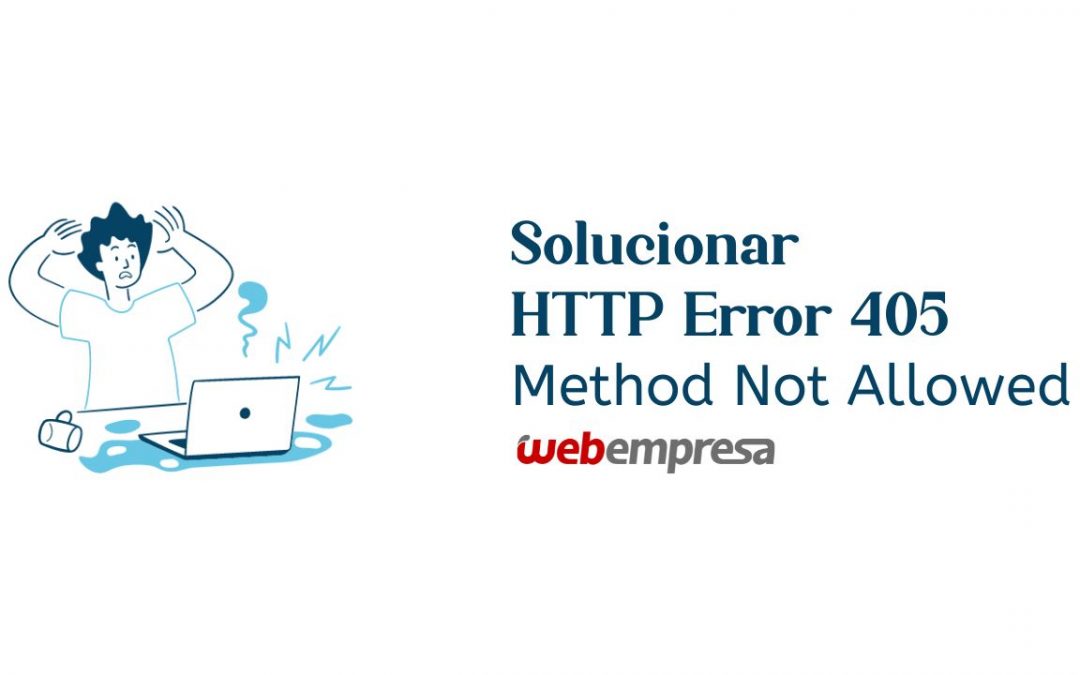 Solucionar HTTP Error 405 (Method Not Allowed)