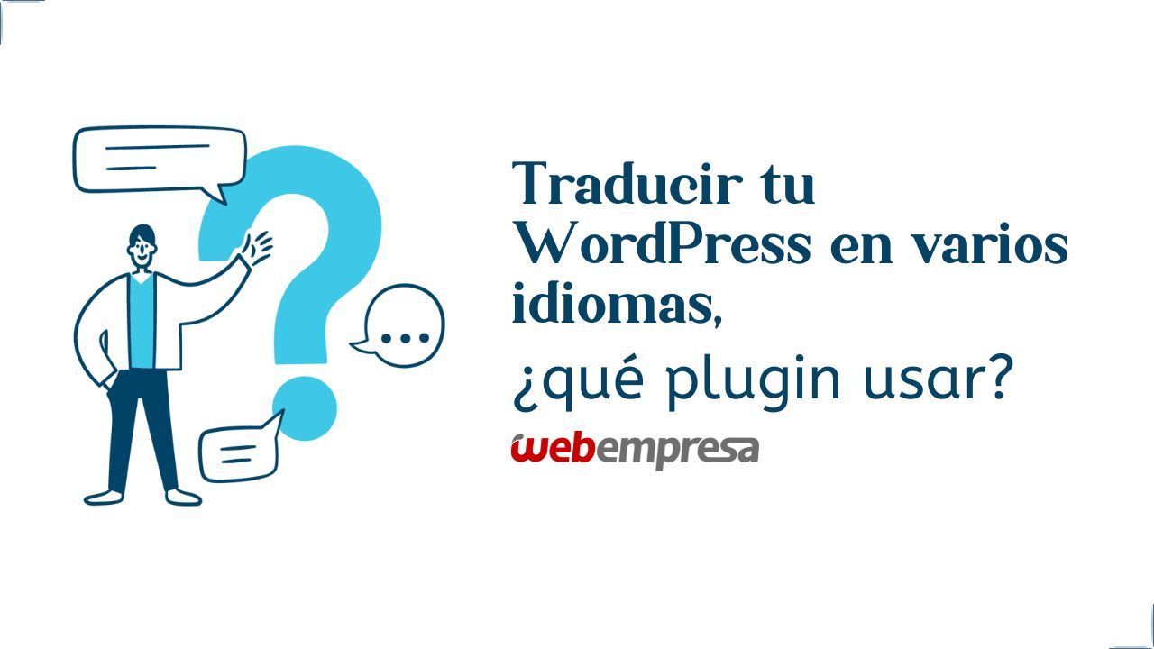 Traducir tu WordPress en varios idiomas, ¿qué plugin usar?