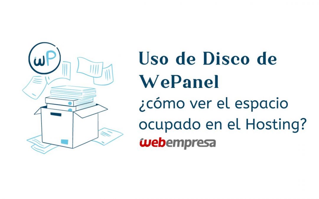 Uso de Disco de WePanel, cómo ver el espacio ocupado en el Hosting