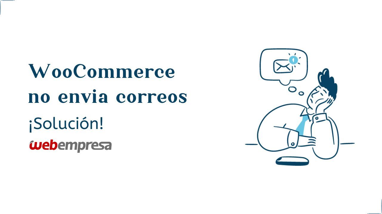 WooCommerce no envia correos, Solución