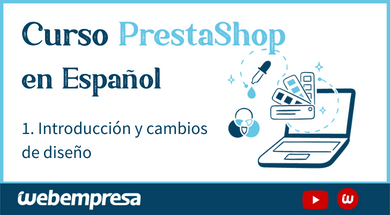 Curso PrestaShop: Introducción y cambios de diseño