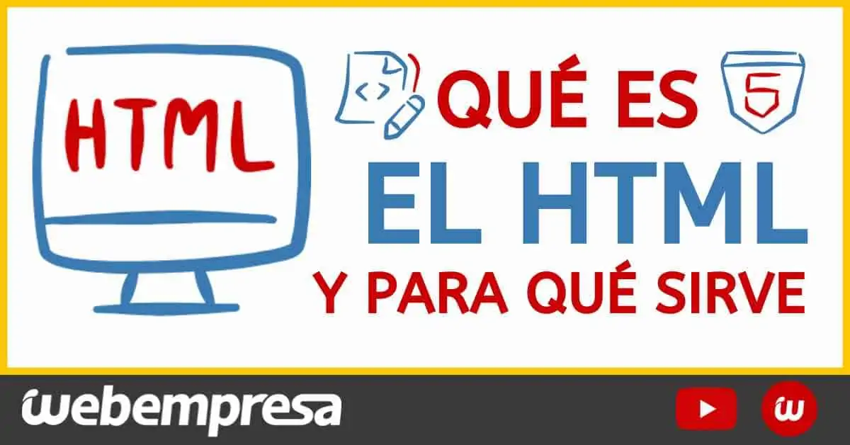 Qué es el HTML y para qué sirve