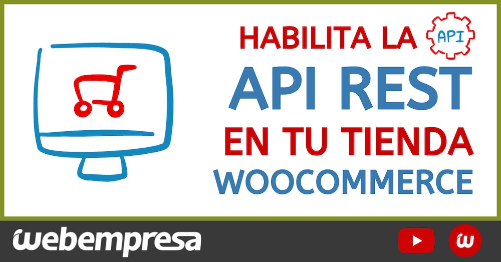 Cómo habilitar la API REST de WooCommerce