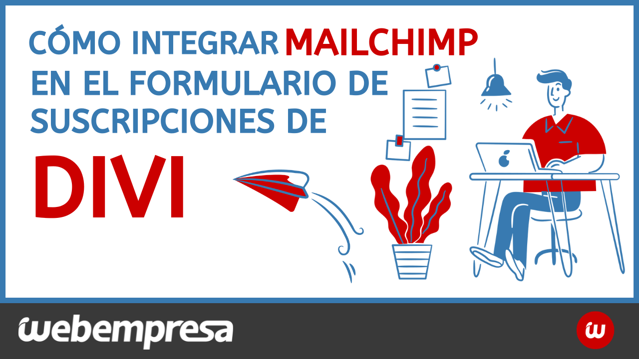 Cómo integrar Mailchimp en el formulario de suscripciones de Divi