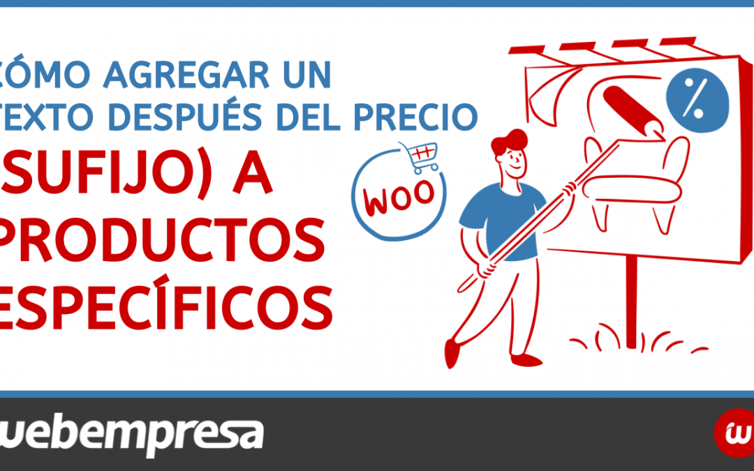 Cómo agregar un texto después del precio (Sufijo) a productos específicos