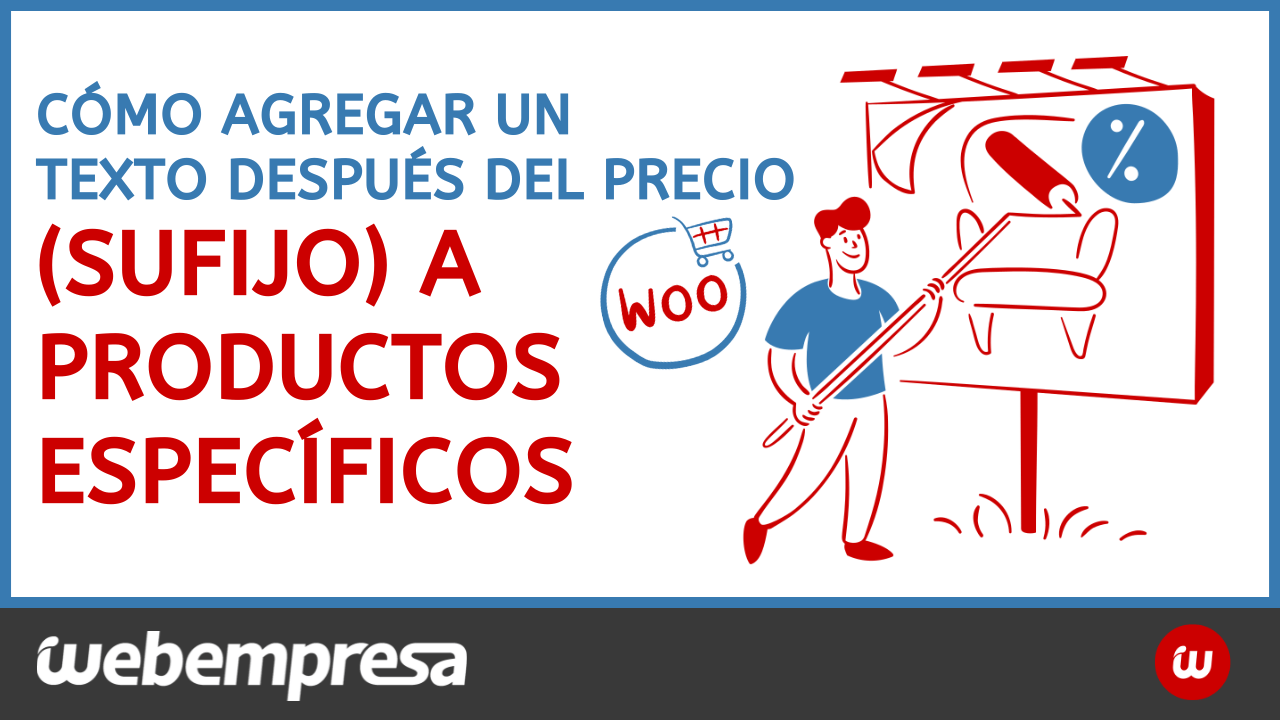 Cómo agregar un texto después del precio (Sufijo) a productos específicos