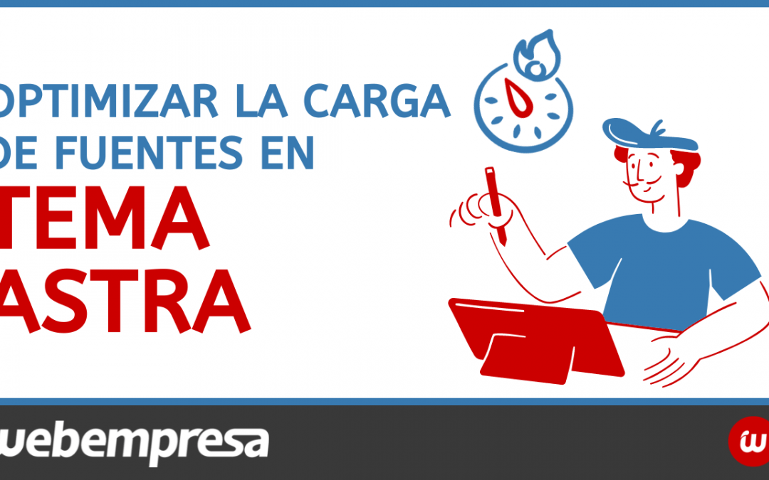 Optimizar la carga de fuentes en tema Astra