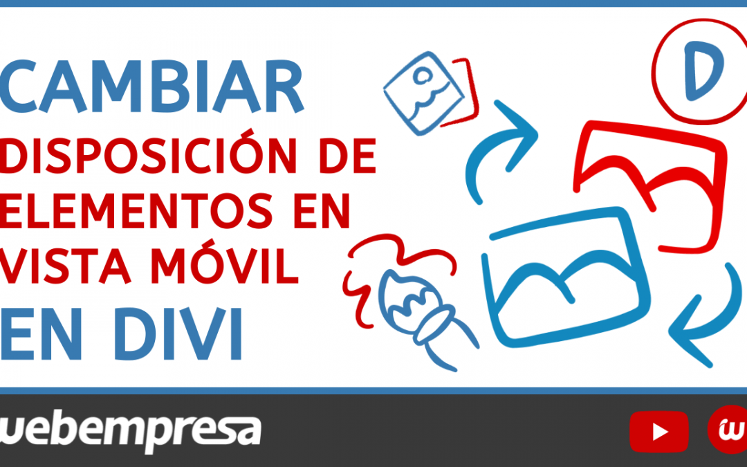 Cambiar disposicion de elementos en vista móvil en Divi