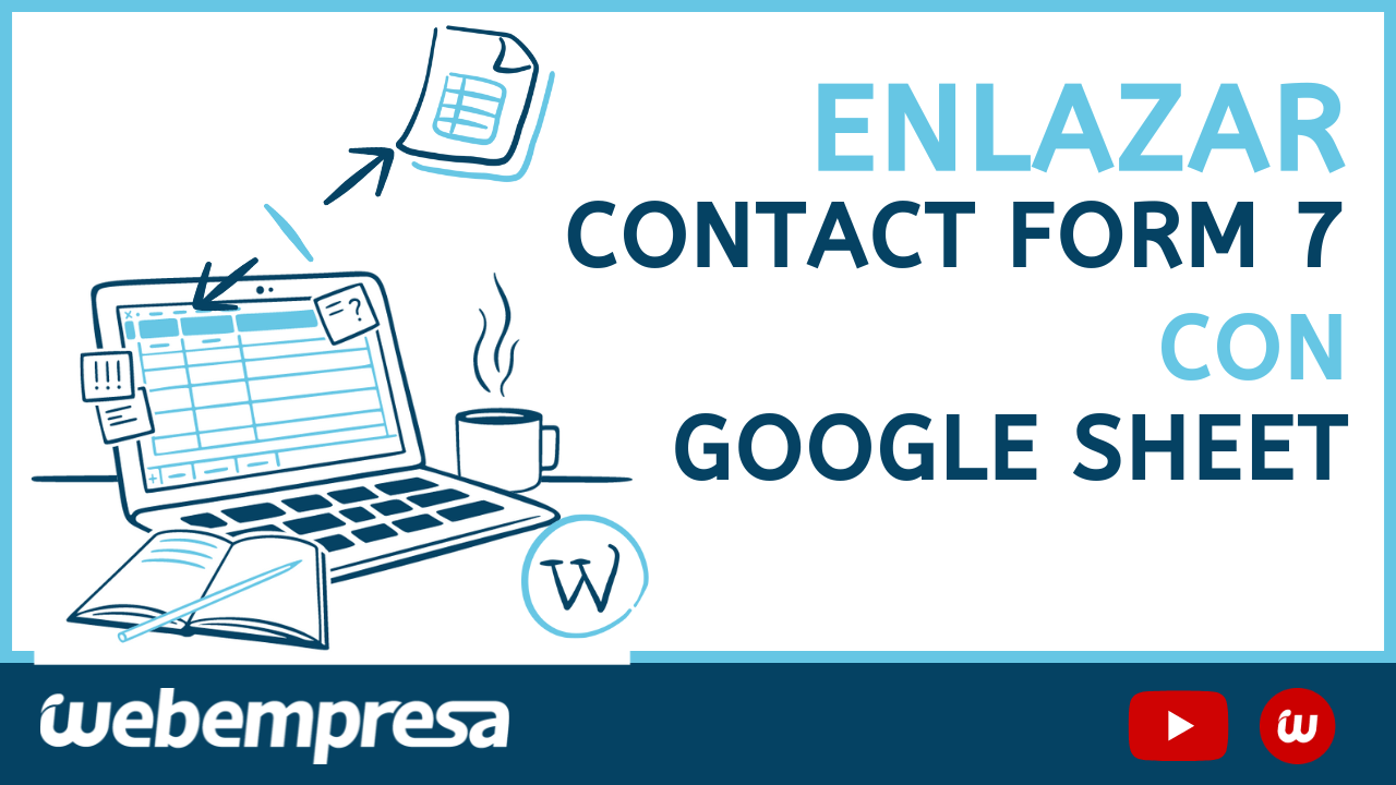 Enlazar Contact Form 7 con Google Sheets