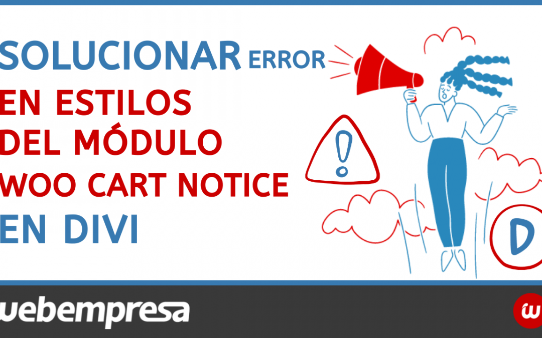 Solucionar error en estilos modulo Woo Cart Notice Divi