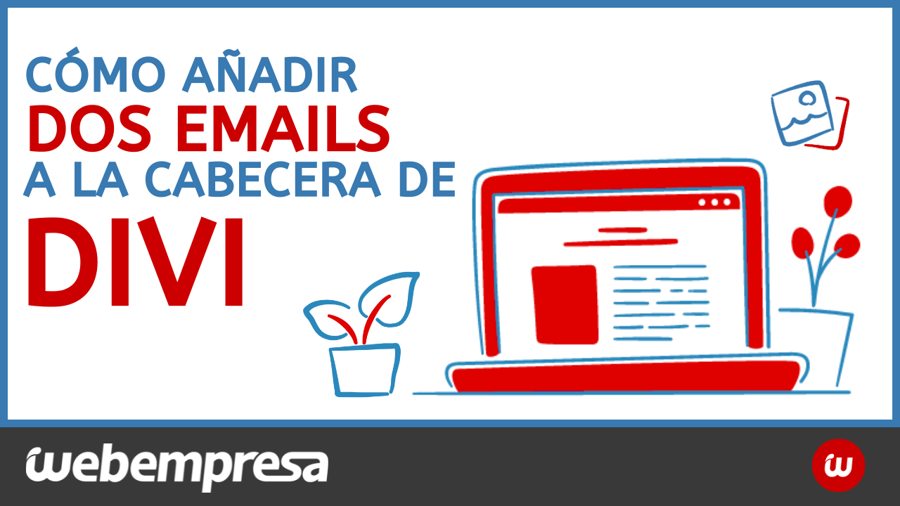 Cómo añadir dos emails a la cabecera de Divi