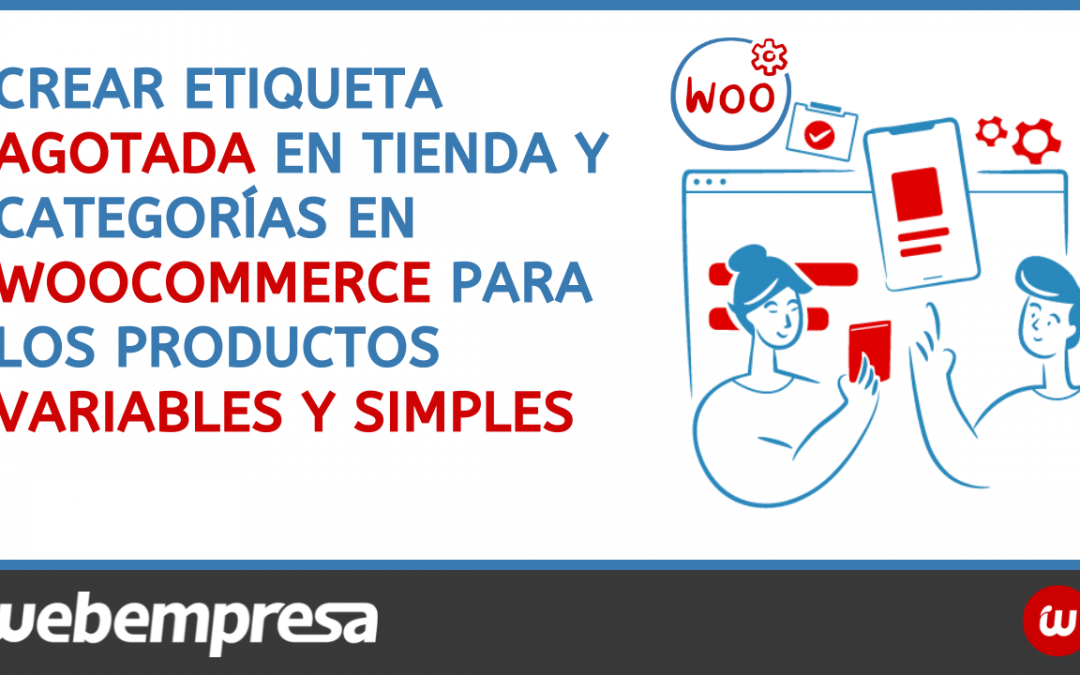 Crear etiqueta agotada en tienda y categorías en WooCommerce para los productos variables y simples