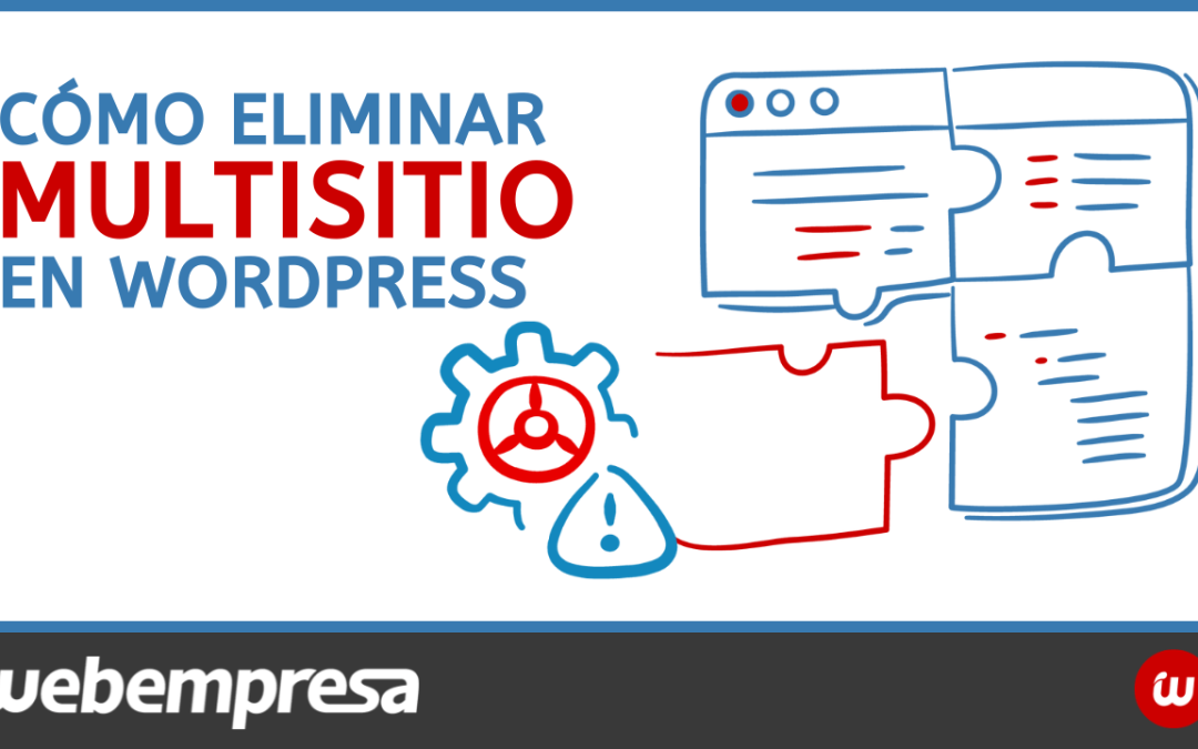 Cómo eliminar multisitio en WordPress