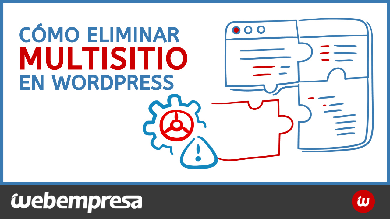 Cómo eliminar multisitio en WordPress