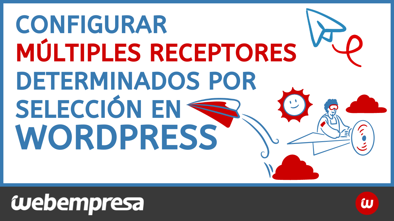 Configurar múltiples receptores determinados por selección en WordPress