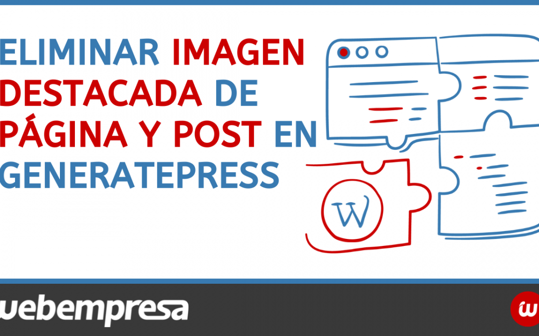 Eliminar imagen destacada de página y post en Generatepress