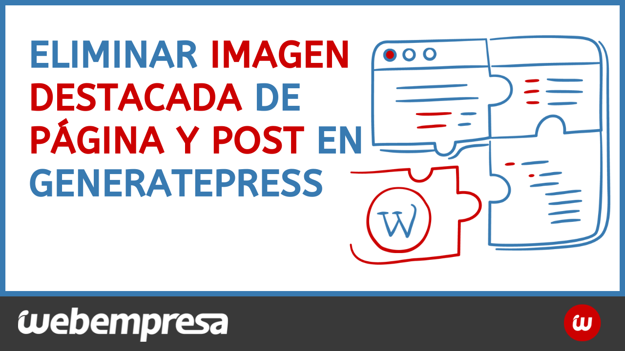 Eliminar imagen destacada de página y post en Generatepress