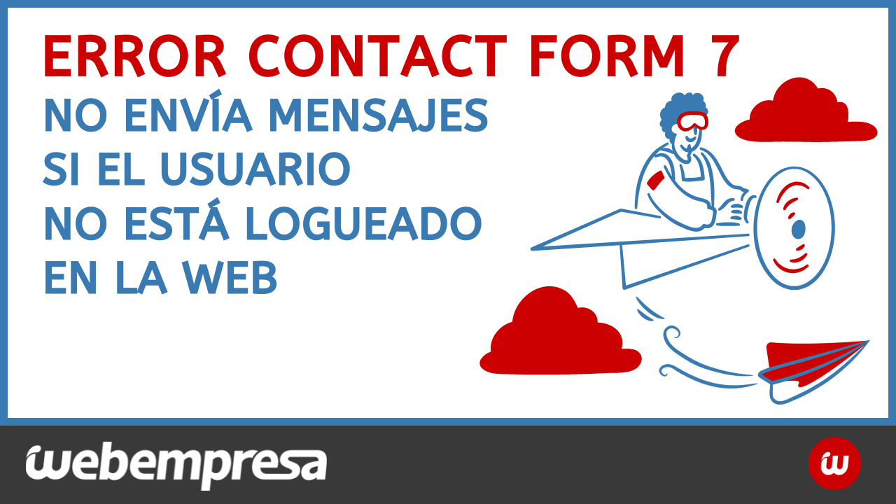 Error contact form 7 no envía mensajes si el usuario no está logueado en la web