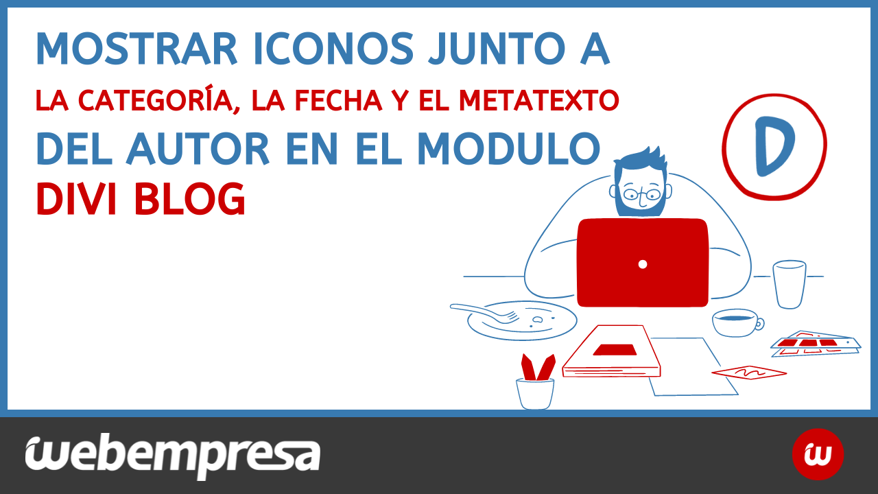 Mostrar iconos junto a la categoría, la fecha y el metatexto del autor en el modulo Divi blog