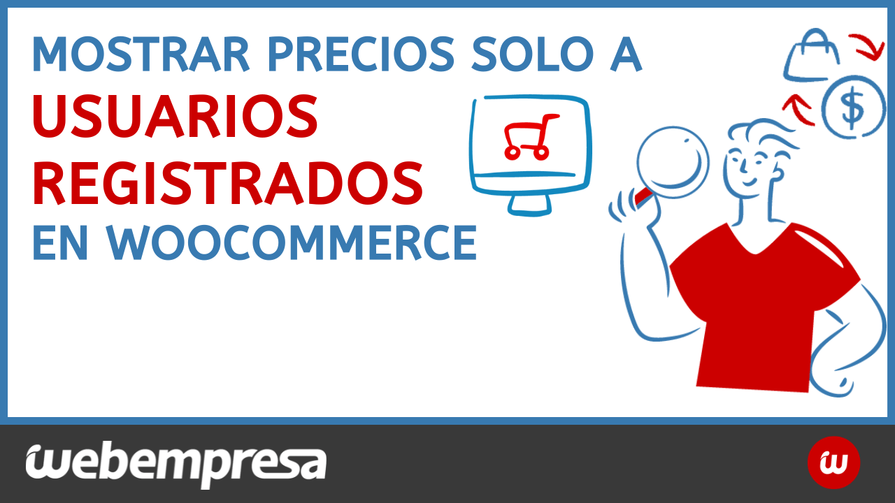 Mostrar precios solo a usuarios registrados en WooCommerce