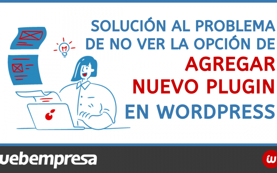 Solución al problema de no ver la opción de agregar nuevo plugin en WordPress