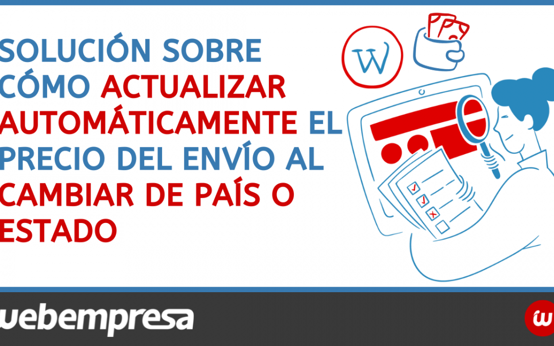 Solución sobre cómo actualizar automáticamente el precio del envío al cambiar de país o estado