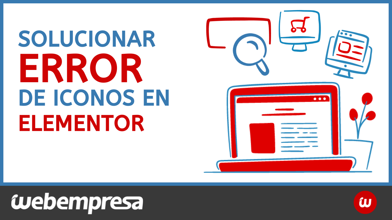 Solucionar error de iconos en Elementor