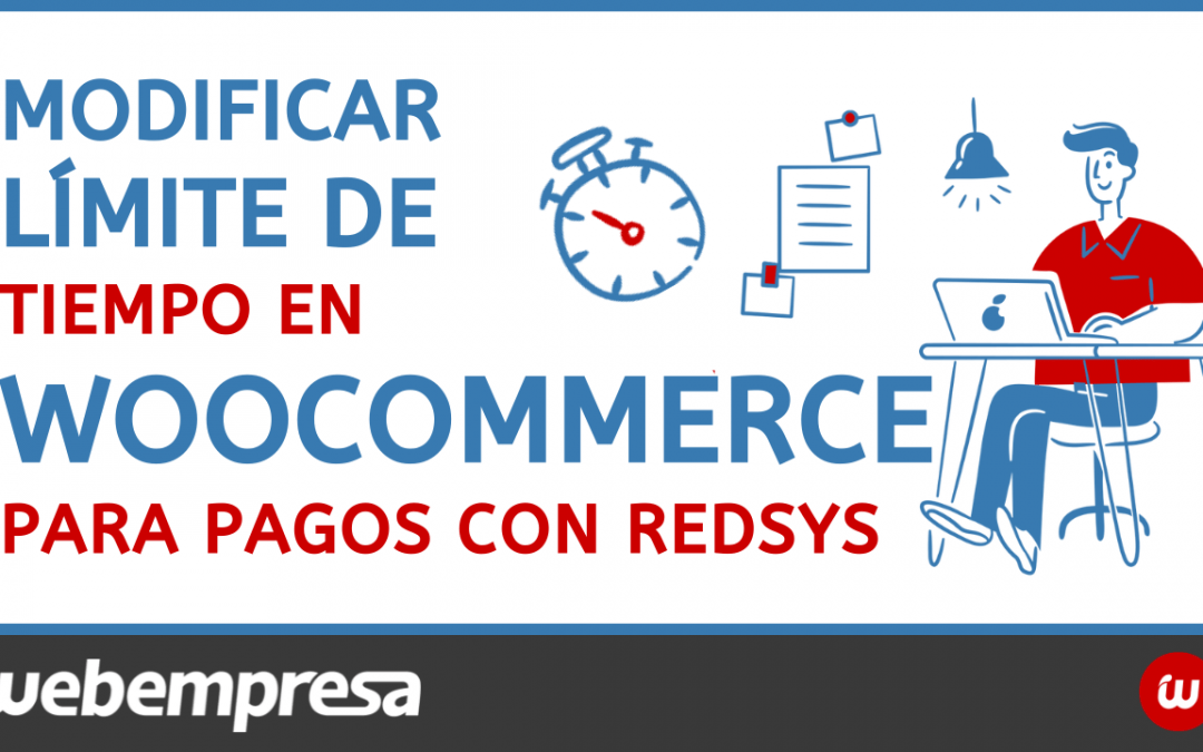 Modificar limite de tiempo en WooCommerce para pagos con Redsys